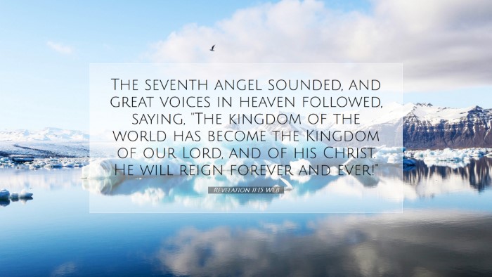Picture 07 - Revelation 11:15 WEB Desktop Wallpaper - The seventh angel sounded, and great voices in - Desktop Bible Verse Wallpaper