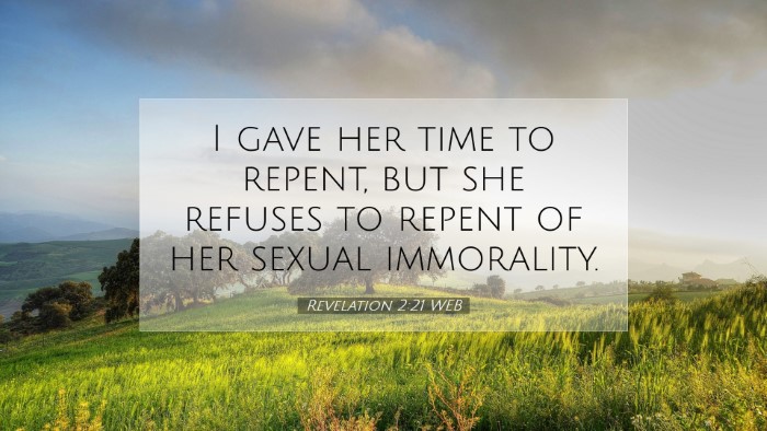 Picture 07 - Revelation 2:21 WEB Desktop Wallpaper - I gave her time to repent, but she refuses to - Desktop Bible Verse Wallpaper