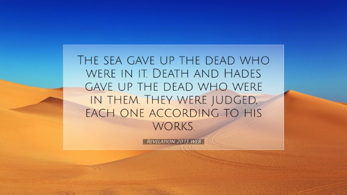 Picture 07 - Revelation 20:13 WEB Desktop Wallpaper - The sea gave up the dead who were in it. Death - Desktop Bible Verse Wallpaper