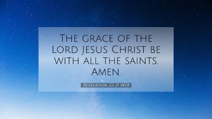 Picture 07 - Revelation 22:21 WEB Desktop Wallpaper - The grace of the Lord Jesus Christ be with all - Desktop Bible Verse Wallpaper