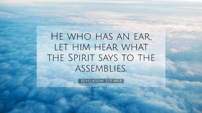 Picture 07 - Revelation 3:13 WEB Desktop Wallpaper - He who has an ear, let him hear what the Spirit - Desktop Bible Verse Wallpaper