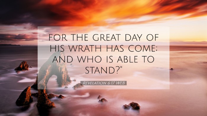 Picture 07 - Revelation 6:17 WEB Desktop Wallpaper - for the great day of his wrath has come; and who - Desktop Bible Verse Wallpaper