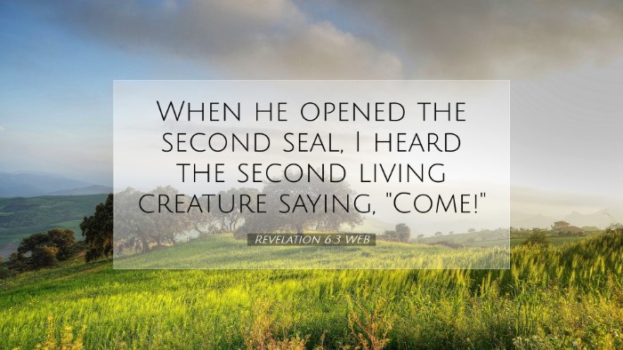 Picture 07 - Revelation 6:3 WEB Desktop Wallpaper - When he opened the second seal, I heard the - Desktop Bible Verse Wallpaper