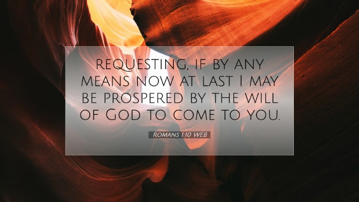 Picture 07 - Romans 1:10 WEB Desktop Wallpaper - requesting, if by any means now at last I may be - Desktop Bible Verse Wallpaper