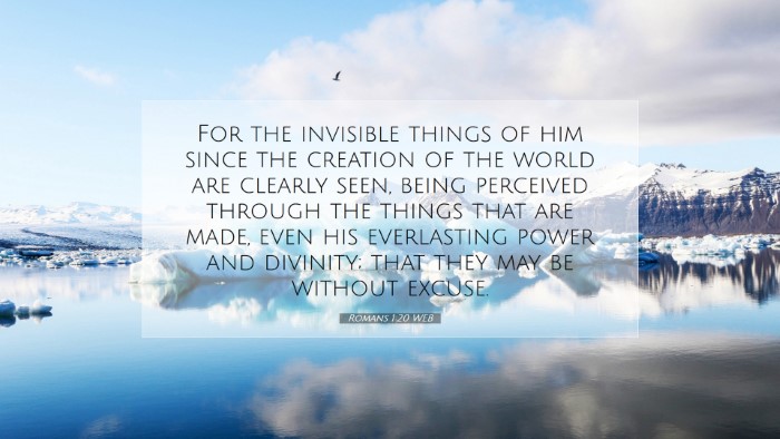 Picture 07 - Romans 1:20 WEB Desktop Wallpaper - For the invisible things of him since the - Desktop Bible Verse Wallpaper