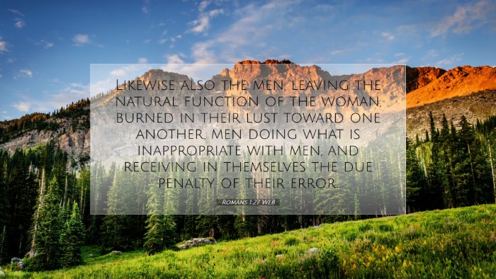 Picture 07 - Romans 1:27 WEB Desktop Wallpaper - Likewise also the men, leaving the natural - Desktop Bible Verse Wallpaper