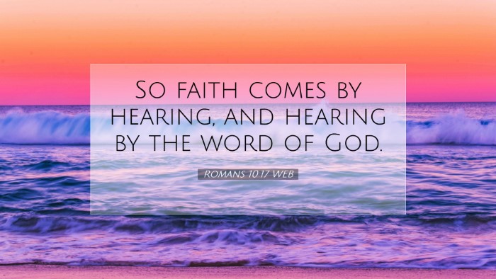 Picture 07 - Romans 10:17 WEB Desktop Wallpaper - So faith comes by hearing, and hearing by the - Desktop Bible Verse Wallpaper