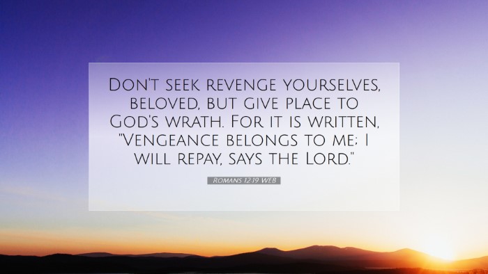 Picture 07 - Romans 12:19 WEB Desktop Wallpaper - Don't seek revenge yourselves, beloved, but give - Desktop Bible Verse Wallpaper