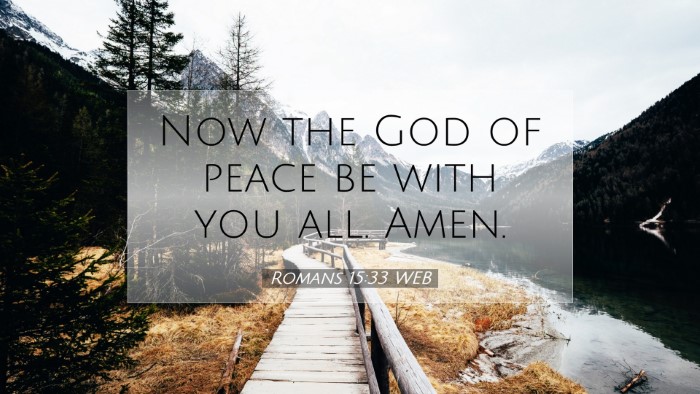 Picture 07 - Romans 15:33 WEB Desktop Wallpaper - Now the God of peace be with you all. - Desktop Bible Verse Wallpaper