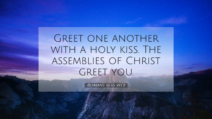 Picture 07 - Romans 16:16 WEB Desktop Wallpaper - Greet one another with a holy kiss. The - Desktop Bible Verse Wallpaper