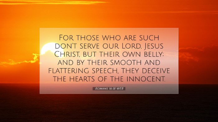 Picture 07 - Romans 16:18 WEB Desktop Wallpaper - For those who are such don't serve our Lord, - Desktop Bible Verse Wallpaper