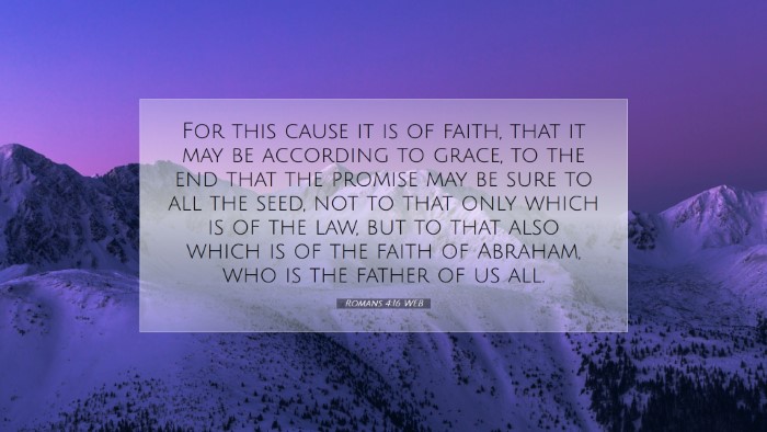Picture 07 - Romans 4:16 WEB Desktop Wallpaper - For this cause it is of faith, that it may be - Desktop Bible Verse Wallpaper