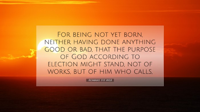Picture 07 - Romans 9:11 WEB Desktop Wallpaper - For being not yet born, neither having done - Desktop Bible Verse Wallpaper