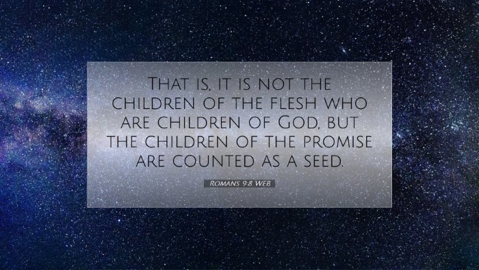 Picture 07 - Romans 9:8 WEB Desktop Wallpaper - That is, it is not the children of the flesh who - Desktop Bible Verse Wallpaper