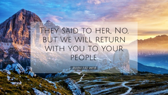 Picture 07 - Ruth 1:10 WEB Desktop Wallpaper - They said to her, No, but we will return with you - Desktop Bible Verse Wallpaper