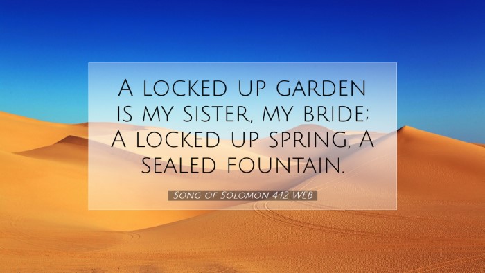 Picture 07 - Song of Solomon 4:12 WEB Desktop Wallpaper - A locked up garden is my sister, my bride; A - Desktop Bible Verse Wallpaper
