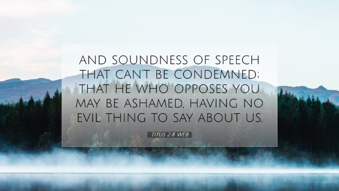Picture 07 - Titus 2:8 WEB Desktop Wallpaper - and soundness of speech that can't be condemned; - Desktop Bible Verse Wallpaper
