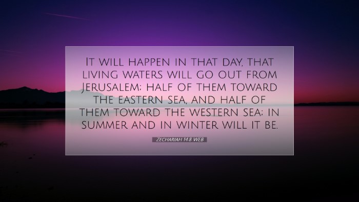Picture 07 - Zechariah 14:8 WEB Desktop Wallpaper - It will happen in that day, that living waters - Desktop Bible Verse Wallpaper