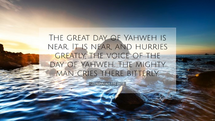 Picture 07 - Zephaniah 1:14 WEB Desktop Wallpaper - The great day of Yahweh is near. It is near, and - Desktop Bible Verse Wallpaper