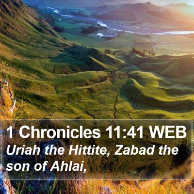 1 Chronicles 11:41 WEB Bible Verse Image