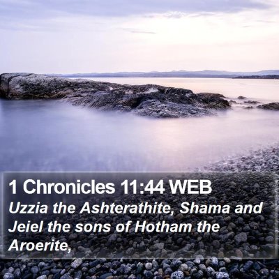 1 Chronicles 11:44 WEB Bible Verse Image