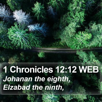 1 Chronicles 12:12 WEB Bible Verse Image
