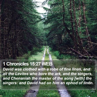1 Chronicles 15:27 WEB Bible Verse Image