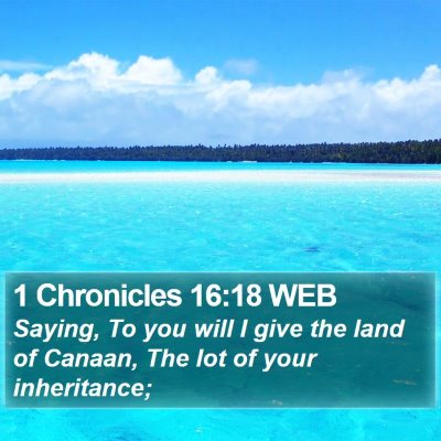 1 Chronicles 16:18 WEB Bible Verse Image
