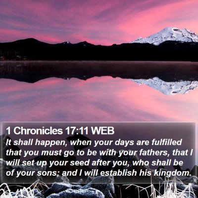 1 Chronicles 17:11 WEB Bible Verse Image