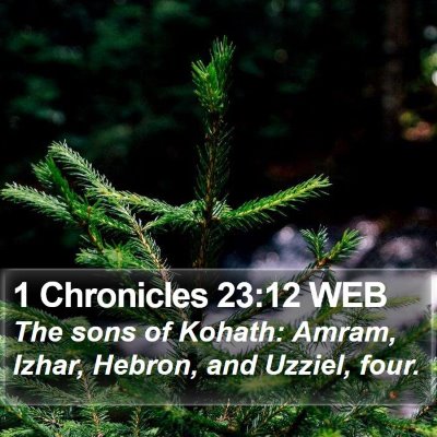 1 Chronicles 23:12 WEB Bible Verse Image