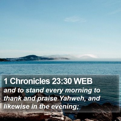1 Chronicles 23:30 WEB Bible Verse Image