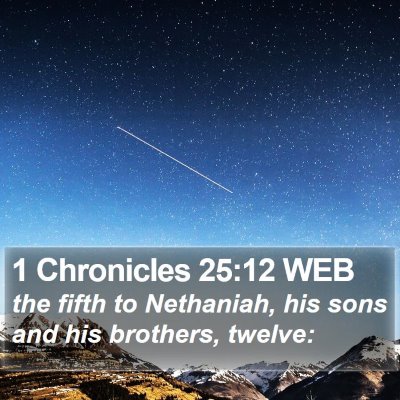 1 Chronicles 25:12 WEB Bible Verse Image