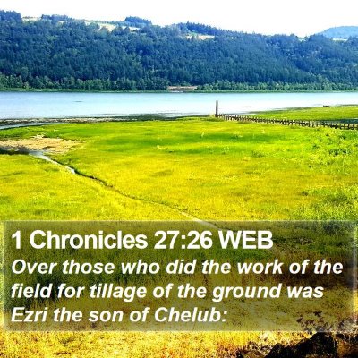 1 Chronicles 27:26 WEB Bible Verse Image