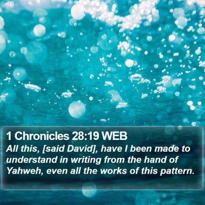 1 Chronicles 28:19 WEB Bible Verse Image