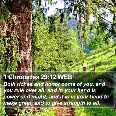 1 Chronicles 29:12 WEB Bible Verse Image