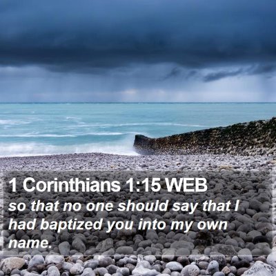 1 Corinthians 1:15 WEB Bible Verse Image