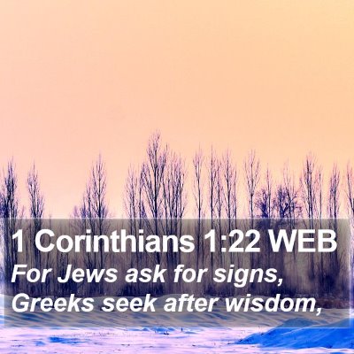 1 Corinthians 1:22 WEB Bible Verse Image