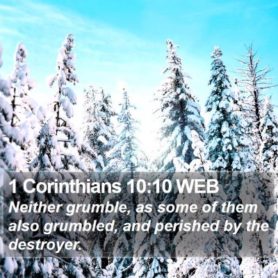 1 Corinthians 10:10 WEB Bible Verse Image