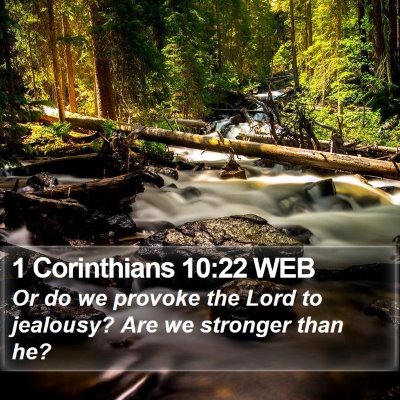 1 Corinthians 10:22 WEB Bible Verse Image