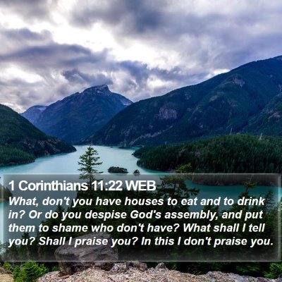 1 Corinthians 11:22 WEB Bible Verse Image