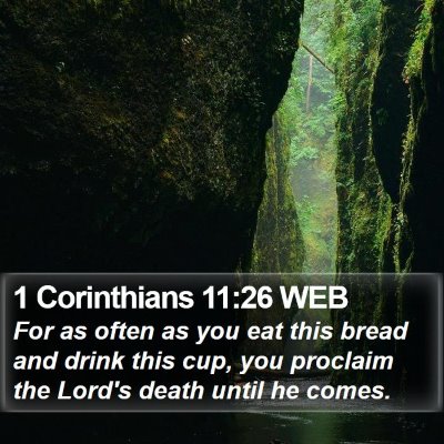 1 Corinthians 11:26 WEB Bible Verse Image