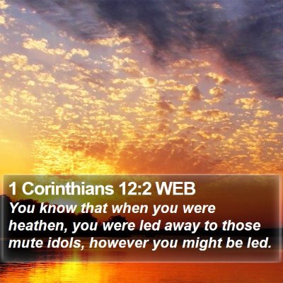 1 Corinthians 12:2 WEB Bible Verse Image