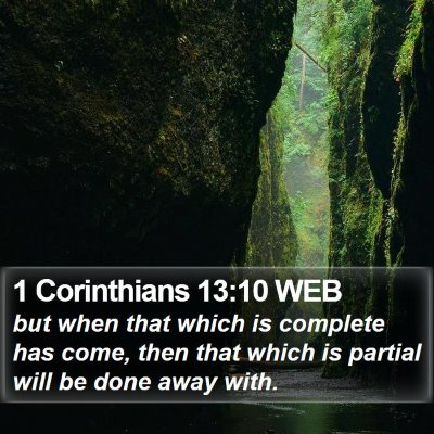 1 Corinthians 13:10 WEB Bible Verse Image