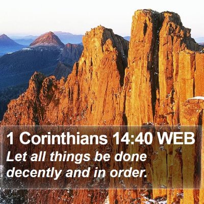 1 Corinthians 14:40 WEB Bible Verse Image