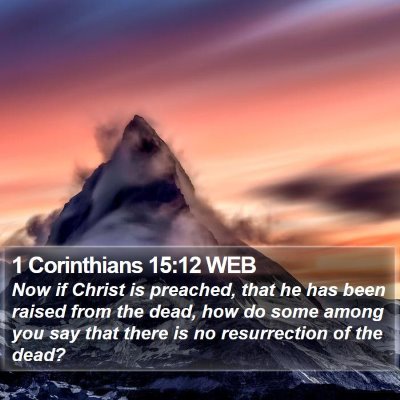 1 Corinthians 15:12 WEB Bible Verse Image