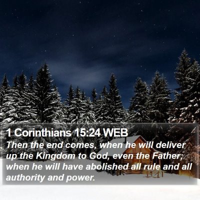 1 Corinthians 15:24 WEB Bible Verse Image