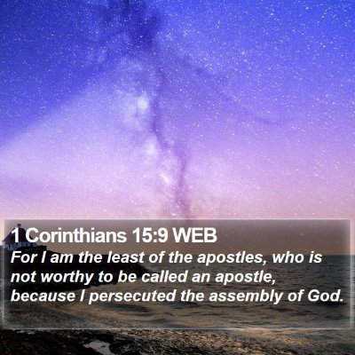 1 Corinthians 15:9 WEB Bible Verse Image