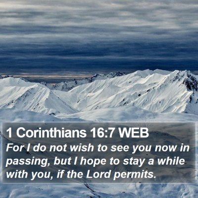 1 Corinthians 16:7 WEB Bible Verse Image