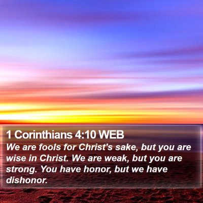 1 Corinthians 4:10 WEB Bible Verse Image