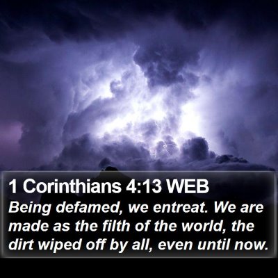 1 Corinthians 4:13 WEB Bible Verse Image